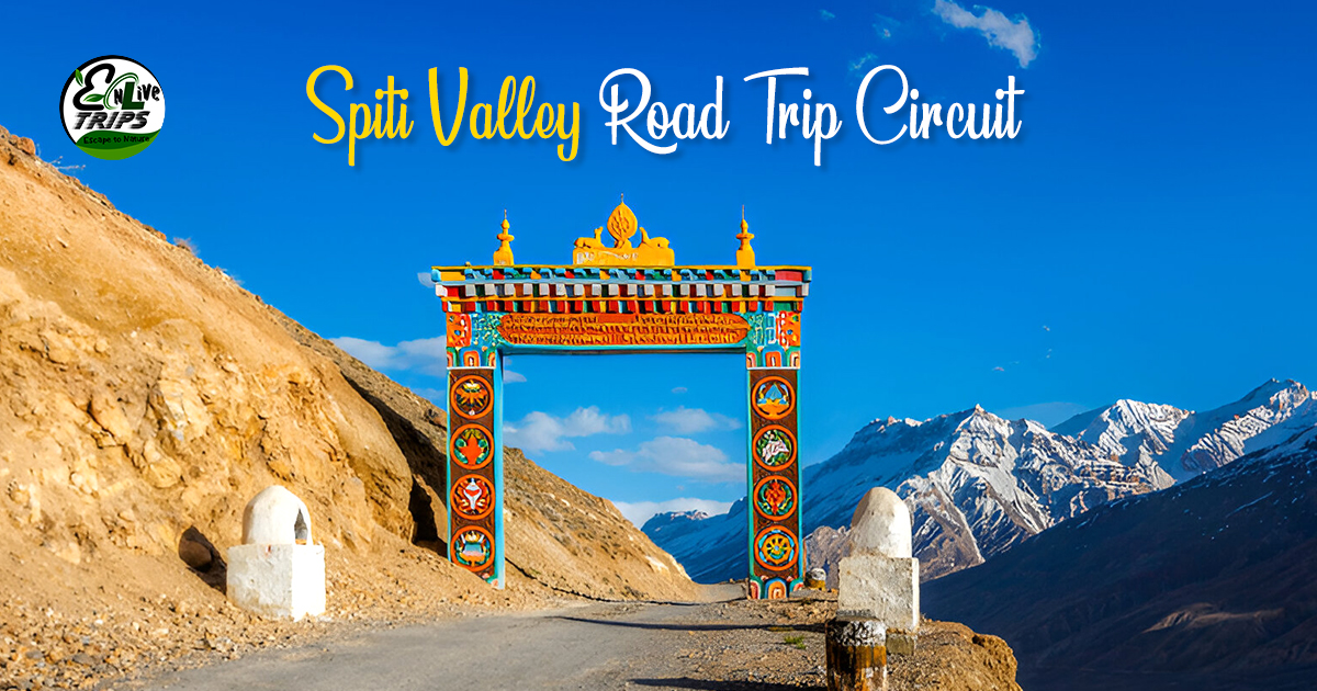 Spiti Valley Road Trip Backpacking Circuit - Things You Need to Know Before Planning